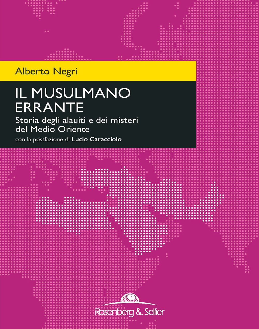 Il musulmano errante: storia degli alauiti in Siria