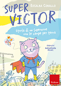 Riuscirà il gatto Super Victor a diventare un supereroe?