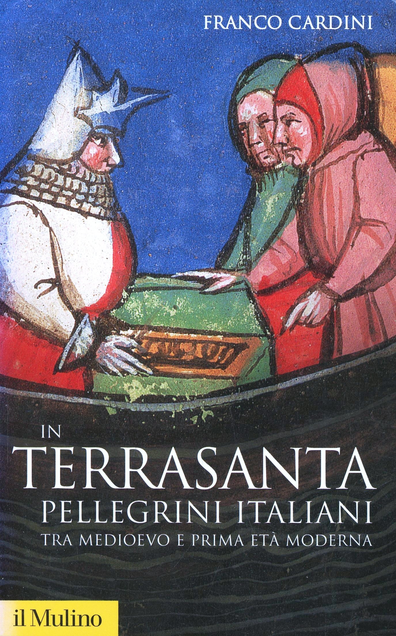 Terra Santa: terra di pellegrini e guerrieri