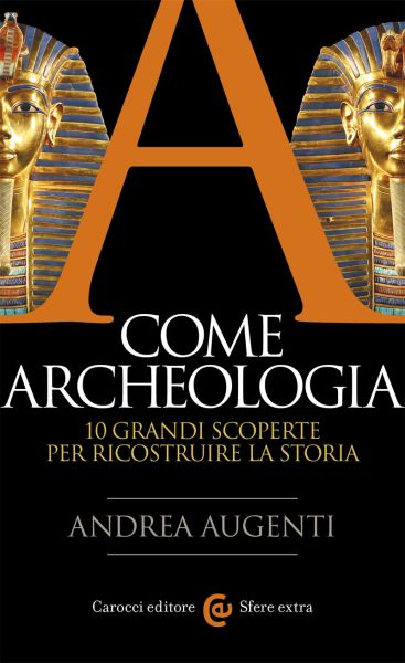 Dieci grandi scoperte dell' archeologia