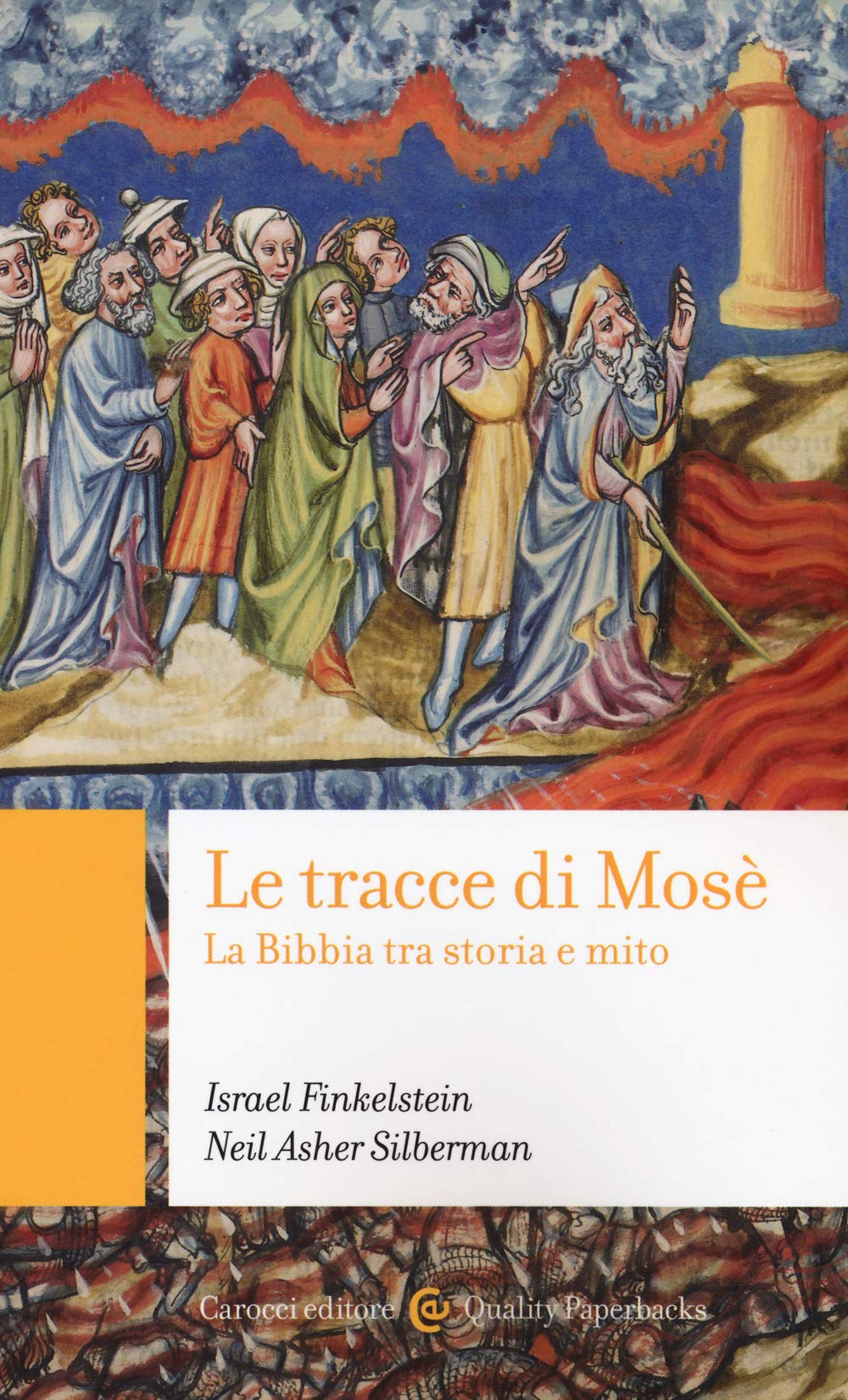 Sulle tracce di Mosè: indagine storico-archeologia sulla Bibbia